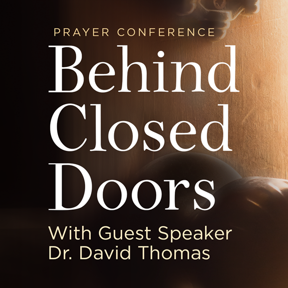 Prayer Conference: “Behind Closed Doors”